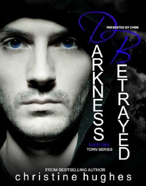 [Torn Series 02] • Darkness Betrayed